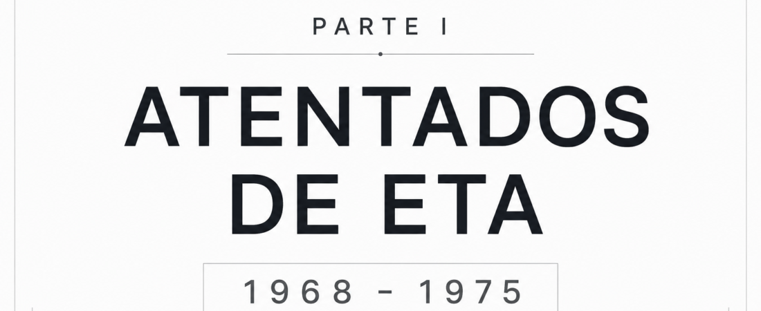 Parte I. Atentados mortales de ETA, 1968-1975