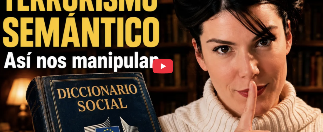 TERRORISMO SEMANTICO – EL LENGUAJE ESCLAVIZANTE